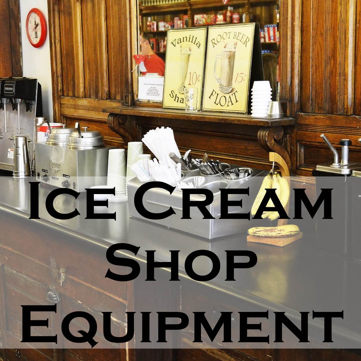 Ice Cream Shop Equipment & Supplies